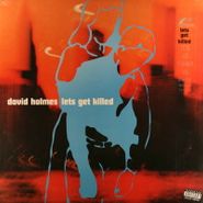 David Holmes, Let's Get Killed (LP)