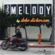 Deke Dickerson, The Melody (CD)