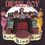 Dieselboy, Sofa King Cool (CD)