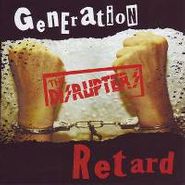 The Disrupters, Generation Retard (CD)