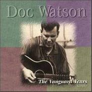 Doc Watson, The Vanguard Years (CD)