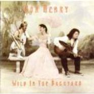 Don Henry, Wild In The Backyard (CD)