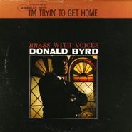Donald Byrd, I'm Tryin' To Get Home [Mono] (LP)