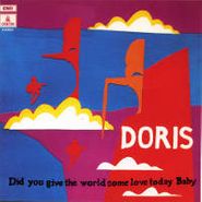 Doris, Did You Give the World Some Love Today Baby (CD)