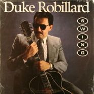 Duke Robillard, Swing (LP)