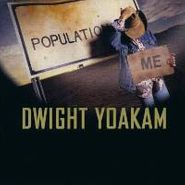 Dwight Yoakam, Population: Me (CD)
