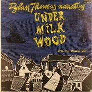 Dylan Thomas, Dylan Thomas Narrating Under Milk Wood (LP)
