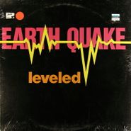 Earth Quake, Leveled (LP)