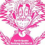Earth Quake, Rocking the World (CD)