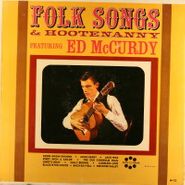 Ed McCurdy, Folk Songs & Hootenanny Featuring Ed McCurdy (LP)
