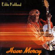 Eddie Kirkland, Have Mercy (CD)