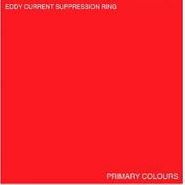 Eddy Current Suppression Ring, Primary Colours (CD)