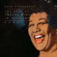 Ella Fitzgerald, The Best of Twelve Nights In Hollywood (CD)
