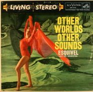 Esquivel, Other Worlds Other Sounds (LP)
