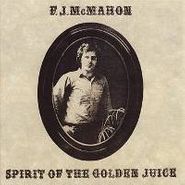 F.J. McMahon, Spirit Of The Golden Juice (CD)