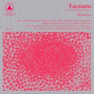 Factums, Flowers (LP)