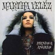 Martha Velez, Fiends & Angels (CD)