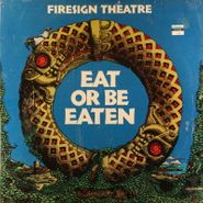 Firesign Theatre, Eat Or Be Eaten (LP)