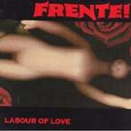 Frente!, Labour Of Love (CD)