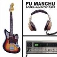 Fu Manchu, (Godzilla's) Eatin' Dust (CD)