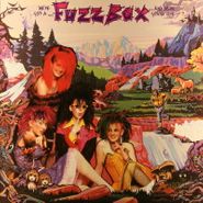 Fuzzbox, We've Got A Fuzzbox And We're Gonna Use It (LP)