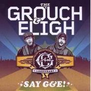 The Grouch, Say G & E! (CD)