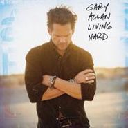 Gary Allan, Living Hard (CD)