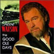 Gene Watson, The Good Ole Days (CD)