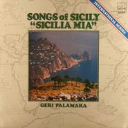 Geri Palamara, Songs Of Sicily: "Sicilia Mia" (LP)