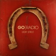 Go Radio, Lucky Street (LP)
