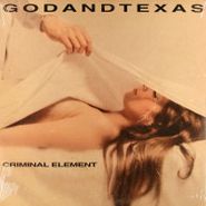 God And Texas, Criminal Element (LP)