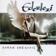 Goran Bregovic, Ederlezi (CD)