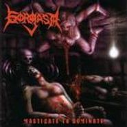 Gorgasm, Masticate To Dominate (CD)