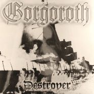 Gorgoroth, Destroyer [Or About How To Philosophize With The Hammer] (LP)