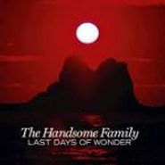 The Handsome Family, Last Days Of Wonder (CD)