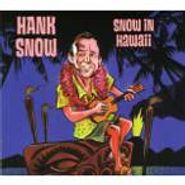 Hank Snow, Snow In Hawaii (CD)