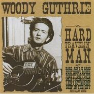 Woody Guthrie, Hard Travelin' Man (CD)