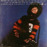 Harrison Kennedy, Hypnotic Music (LP)