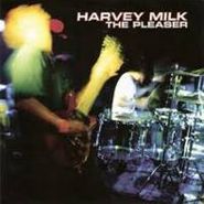 Harvey Milk, The Pleaser (CD)