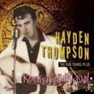 Hayden Thompson, Rock-A-billy Gal: The Sun Years Plus (CD)