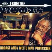 Horace Andy, From The Roots: Horace Andy Meets Mad Professor (CD)