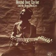 Hound Dog Taylor, Hound Dog Taylor and The Houserockers (CD)