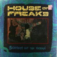 House Of Freaks, Bottom Of The Ocean (12")