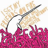 I Set My Friends On Fire, You Can't Spell Slaughter Without Laughter (CD)