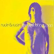 Iggy Pop, Nude & Rude: The Best of Iggy Pop (CD)