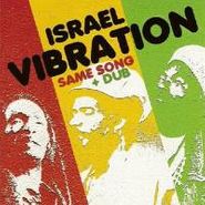 Israel Vibration, Same Song + Dub (CD)