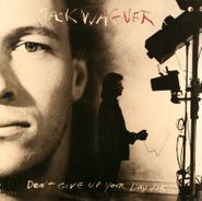 Jack Wagner, Don't Give Up Your Day Job (LP)