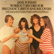 Jane Fonda, Jane Fonda's Workout Record For Pregnancy, Birth And Recovery (LP)