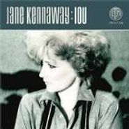 Jane Kennaway, Iou (CD)
