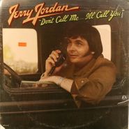 Jerry Jordan, Don't Call Me...I'll Call You (LP)